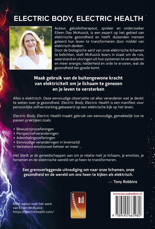 EAchterkant van Electric Body, Electric Health, Nederlandse editie. Korte samenvatting over het lichaam als elektrisch systeem, oefeningen om voltage te verhogen en ruis uit het bioveld te verminderen, plus auteurstekst over Eileen Day McKusick en Biofield Tuning.