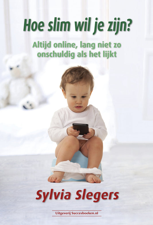 Hoe slim wil je zijn? – Sylvia Slegers