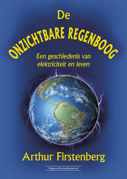 De Onzichtbare Regenboog – Arthur Firstenberg